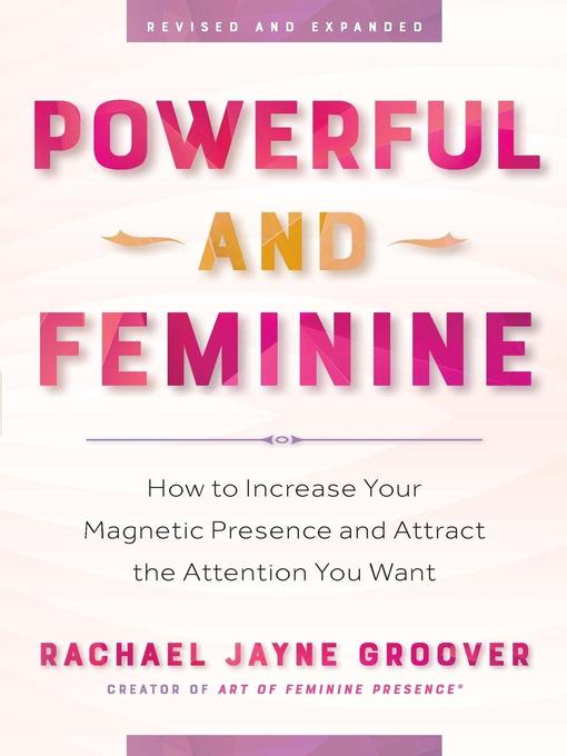 Title details for Powerful and Feminine by Rachael Jayne Groover - Available